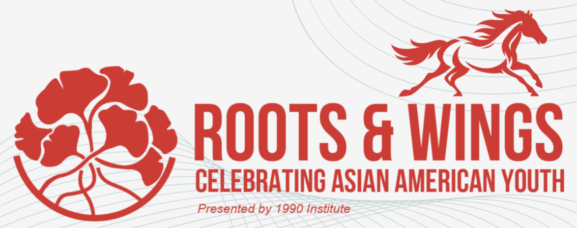 2026 Roots & Wings: Empowering Asian American Youth with the Power of Community